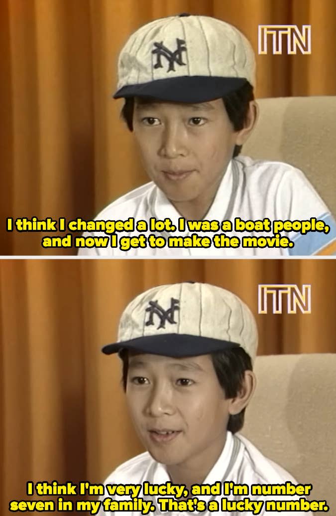 Ke Huy during the ITN interview saying, "I think I changed a lot. I was a bot people, and now I get to make the movie"