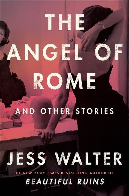 <i>The Angel of Rome: And Other Stories</i> by Jess Walter