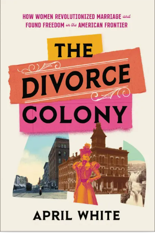 "The Divorce Colony," a new book about divorce during the turn of the century in Sioux Falls.