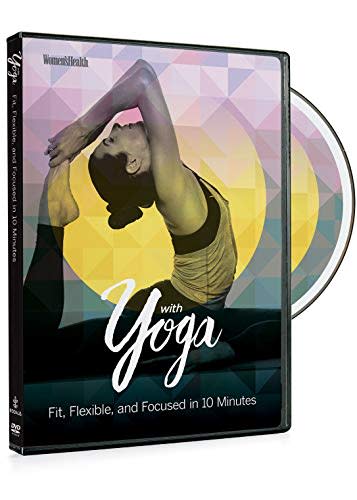 Women's Health with Yoga: Fit Flexible, and Focused in 10 Minutes