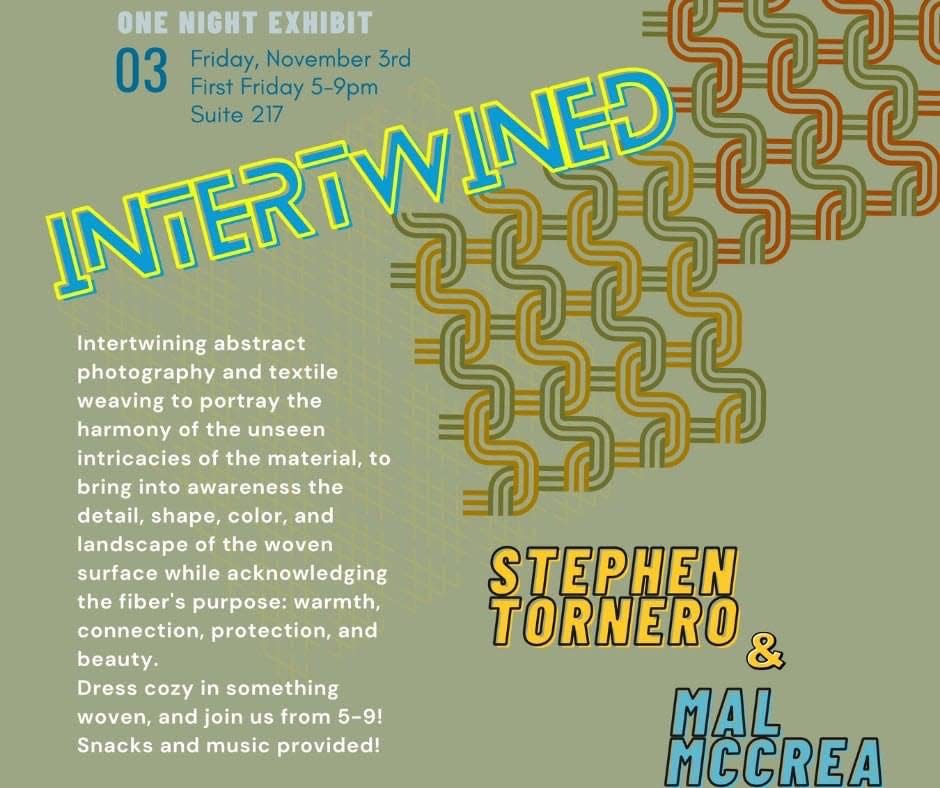"Intertwined" is a one-night art show 5 to 9 p.m. Friday at Alight Little Gallery at Kolp's Attic in downtown Canton. Textile weaving artist Stephen Tornero and photographer Mal McCrea are presenting the joint exhibition as part of First Friday festivities.