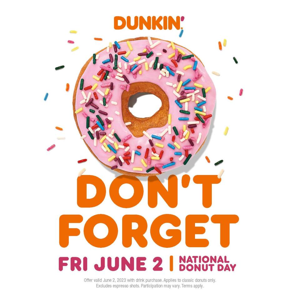 On National Donut Day, Friday, June 2, participating Dunkin’ locations nationwide are offering guests a free classic donut of their choice with the purchase of any beverage, while supplies last.