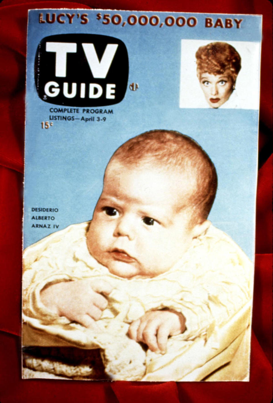 TV Guide cover from April 3-9 featuring a baby Desiderio Alberto Arnaz IV and a small image of Lucille Ball with text reading "Lucy's $50,000,000 Baby."