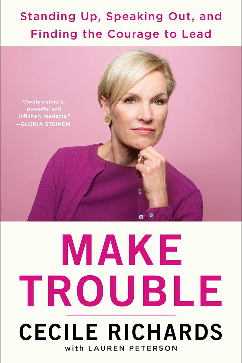 Make Trouble by Cecile Richards