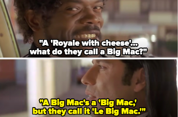 a man saying, a royale with cheese, what do they call a big mac? and another man responding, a big mac's a big mac but they call it le big mac