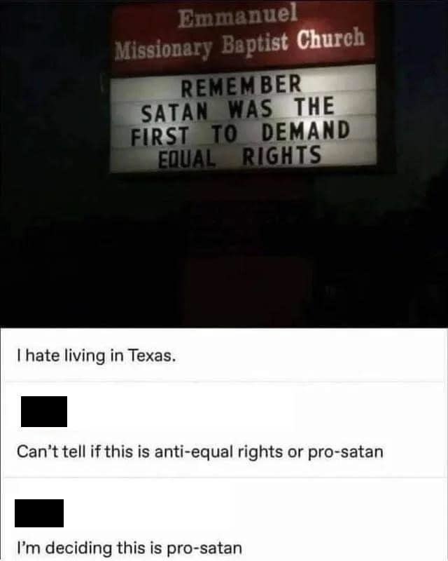 A sign says Satan was the first to demand equal rights, and someone says they can't tell if this is anti–equal rights or pro-Satan