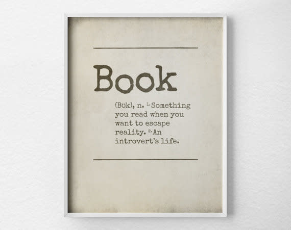 <a href="https://www.etsy.com/listing/503964486/book-art-book-prints-book-poster-bookish?ga_order=most_relevant&amp;ga_search_type=all&amp;ga_view_type=gallery&amp;ga_search_query=introvert%20gift&amp;ref=sr_gallery_1" target="_blank">Shop it here</a>.&nbsp;