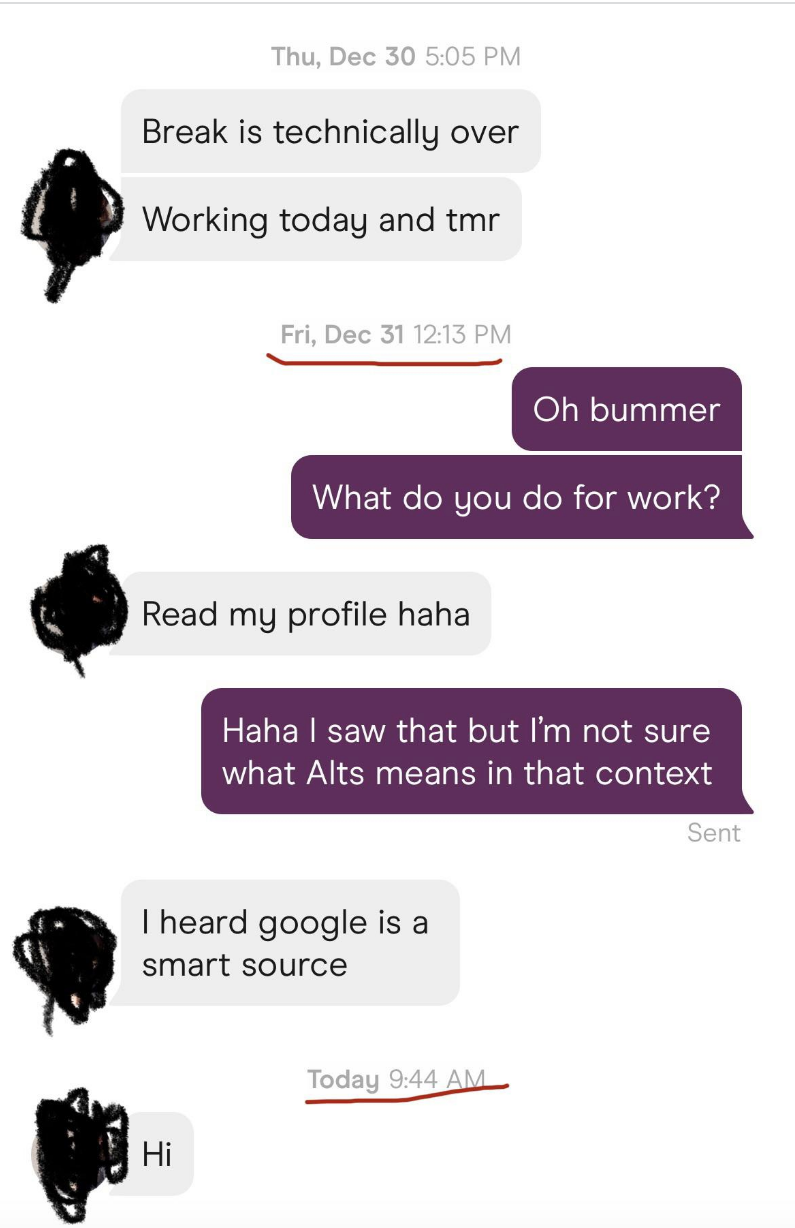 When person asks what they do for a living they say "Read my profile," and when person says they did but they're "not sure what Alts means in that context," person says "I heard google is a smart source"