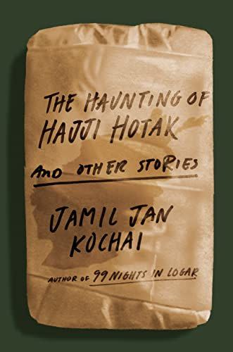 3) The Haunting of Hajji Hotak and Other Stories