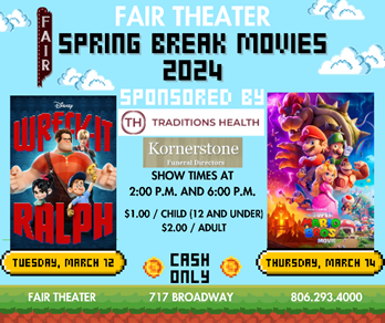 Fair Theater in Plainview is hosting two movies during spring break.