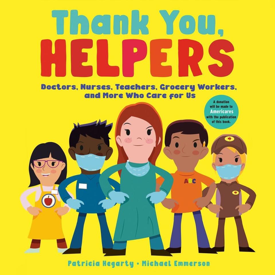 This tribute to doctors, nurses, teachers, grocery workers and others shows the value of the helpers in our pandemic world. <i>(Available <a href="https://www.amazon.com/Thank-You-Helpers-Doctors-Teachers/dp/0593373383" target="_blank" rel="noopener noreferrer">here</a>.)</i>