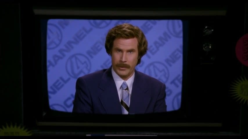 Ron Burgundy on TV in "Anchorman"