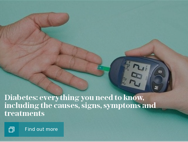 Diabetes: everything you need to know, including the causes, signs, symptoms and treatments