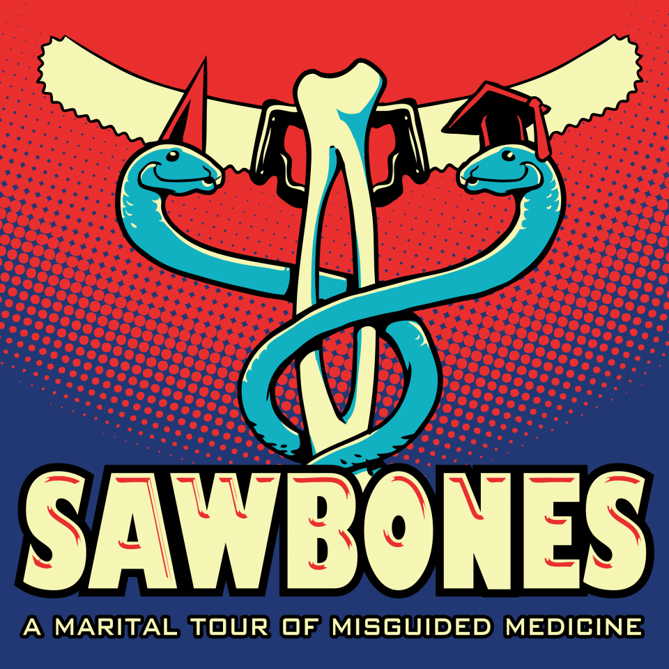 9) Sawbones: A Marital Tour of Misguided Medicine