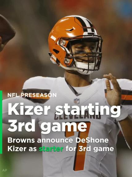 Browns announce DeShone Kizer as starting QB for third preseason game