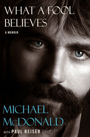 <p>Dey Street Books</p> 'What a Fool Believes' by Michael McDonald with Paul Reiser