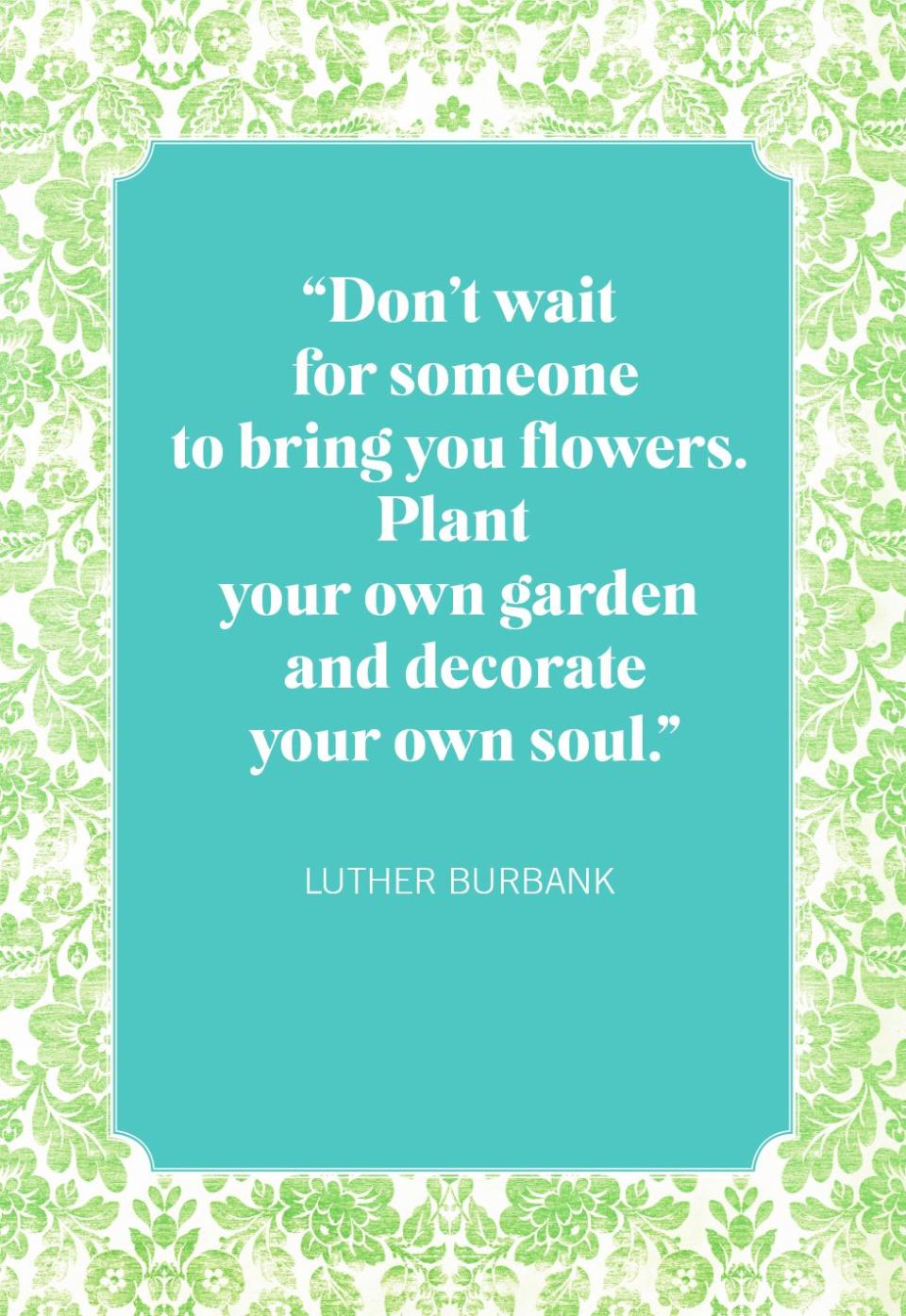 flower quotes luther burbank