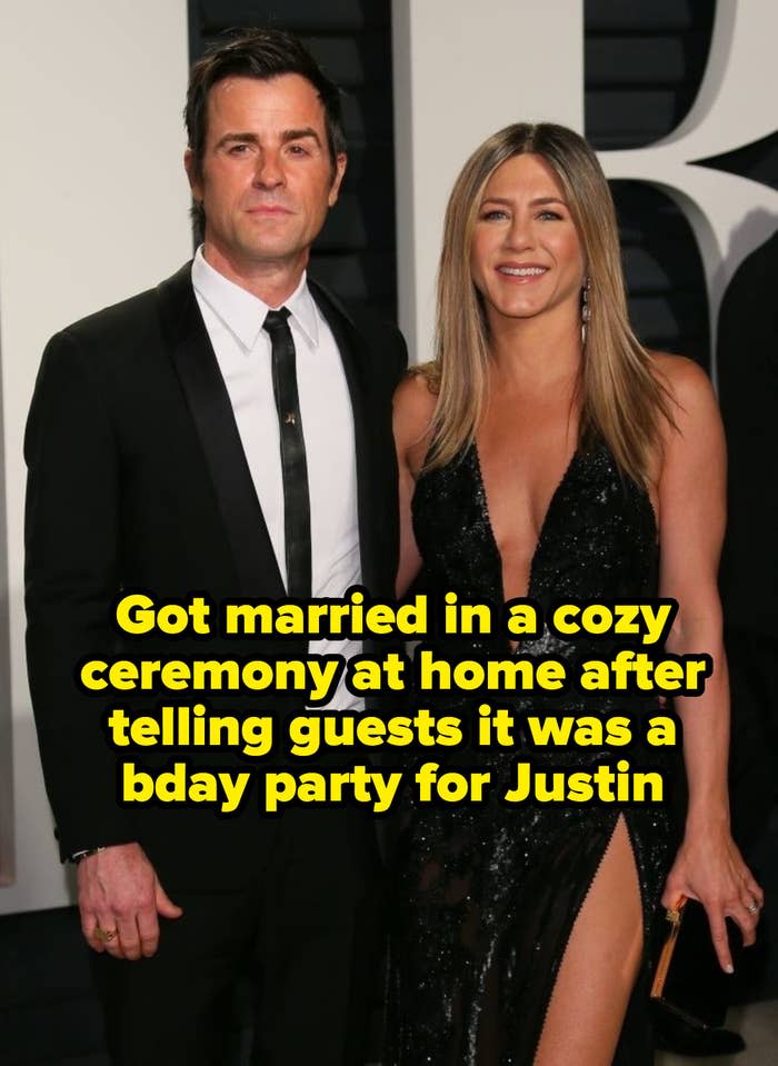 Picture of Justin Theroux and Jennifer Aniston labeled, "Got married in a cozy ceremony at home after telling guests it was a b-day party for Justin"