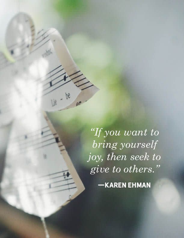 <p>"If you want to bring yourself joy, then seek to give others."</p>