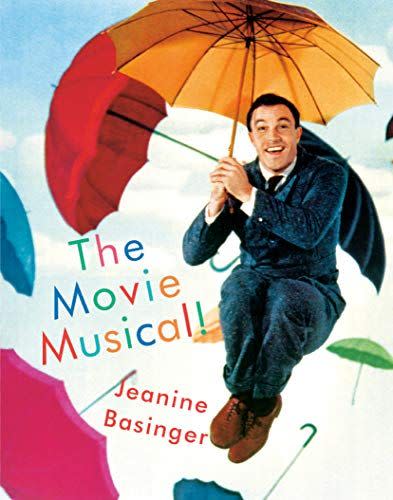 39) <em>The Movie Musical!</em>, by Jeanine Basinger