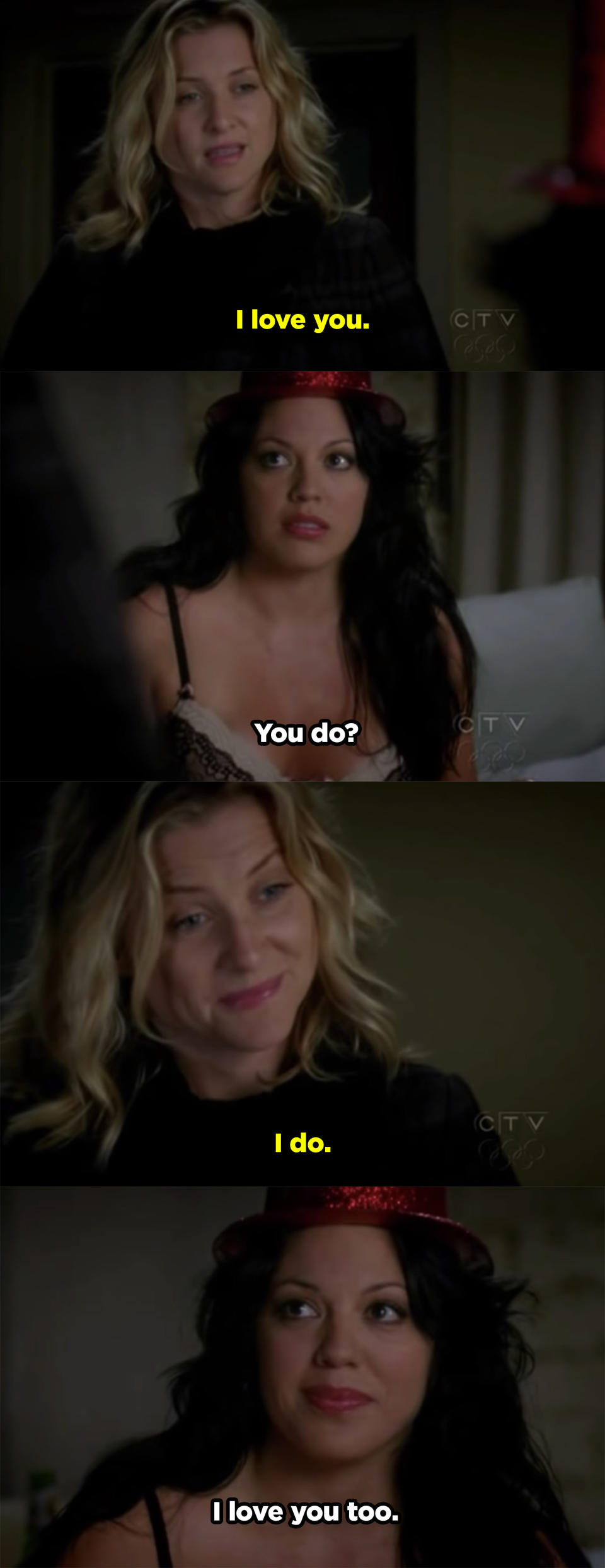 Arizona finally tells Callie she loves her and Callie responds, "you do?" And then she says she loves her too. 