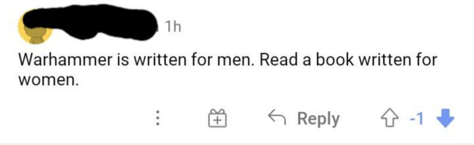 Status saying, "Warhammer is written for men. Read a book written for women."