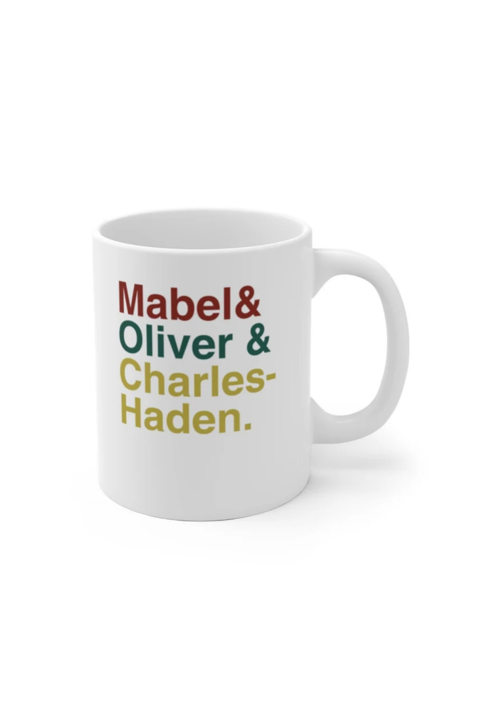 10) Mabel & Oliver & Charles-Haden Mug