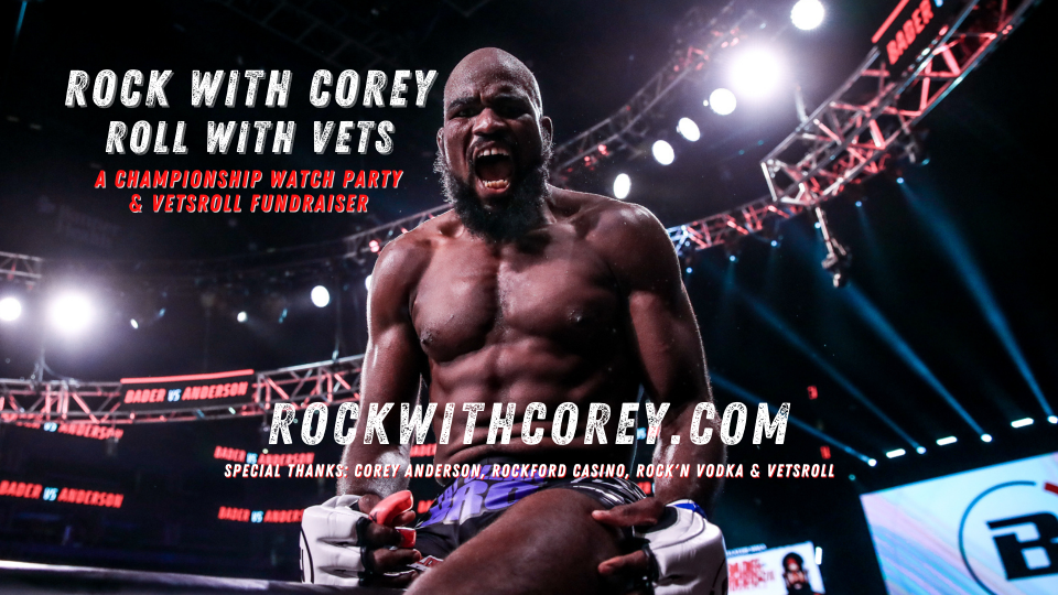 Corey Anderson will fight for the Bellator light-heavyweight title, and a special watch party that will also be a fundraiser for VetsRoll, Inc., is set for the Midway Bar at Rockford Casino beginning at 6 p.m. April 15.