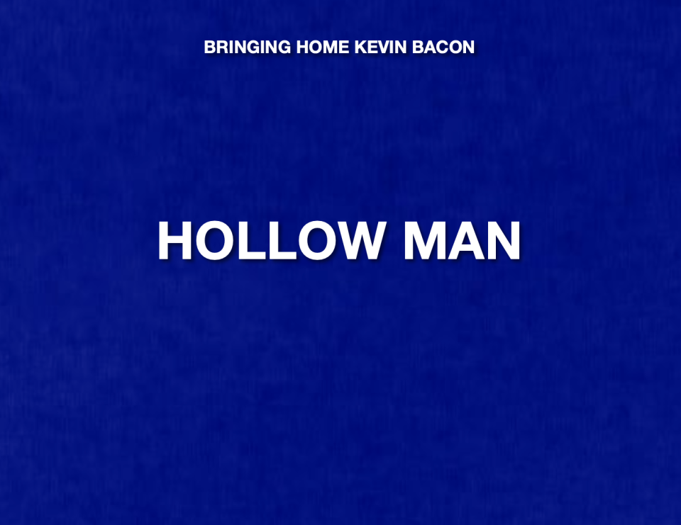 ANSWER: WHAT IS HOLLOW MAN?