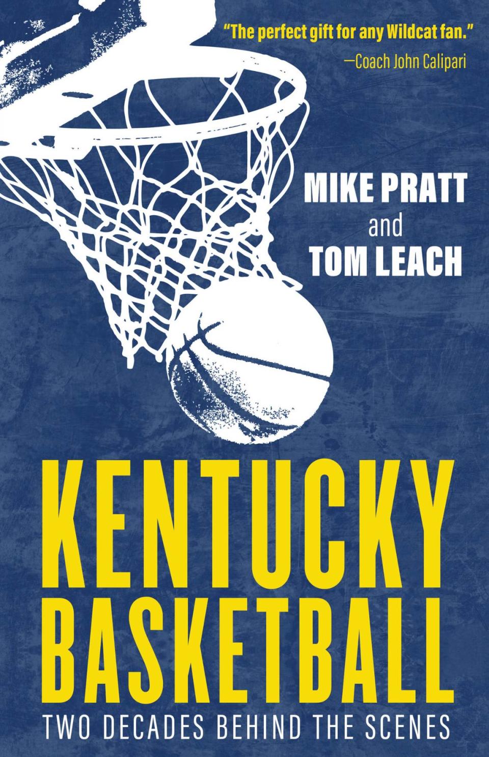 “Kentucky Basketball: Two Decades Behind The Scenes” contains UK anecdotes gleaned by radio broadcasters Tom Leach and Mike Pratt.