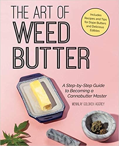 the art of weed butter marijuana cookbooks