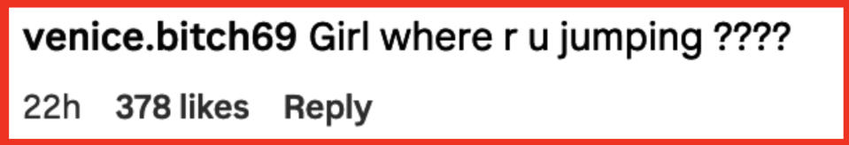 Comment on social media post asking, "Girl where r u jumping ????" with likes and reply option