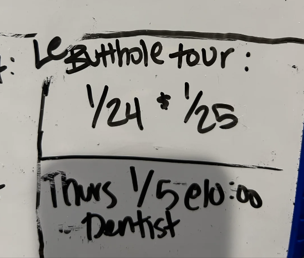 "Butthole tour"