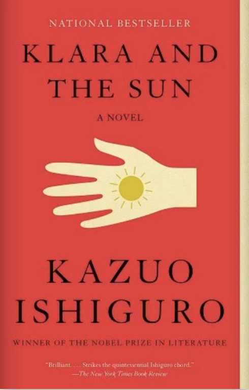 Cover of "Klara and the Sun" by Kazuo Ishiguro, featuring a hand, sun emblem, and accolades