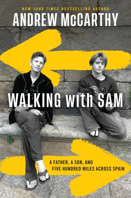 "Walking with Sam: A Father, a Son, and Five Hundred Miles Across Spain," by Andrew McCarthy.