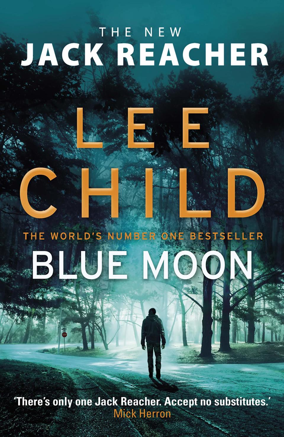 ‘Lee Child just gets better and better, which is a very rare quality in a writer of a long-run series.’ Peter James