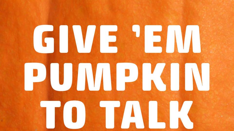 pumpkin puns give 'em pumpkin to talk about