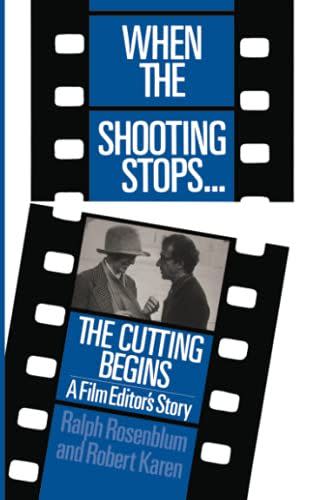 91) <em>When the Shooting Stops… the Cutting Begins</em>, by Ralph Rosenblum and Robert Karen