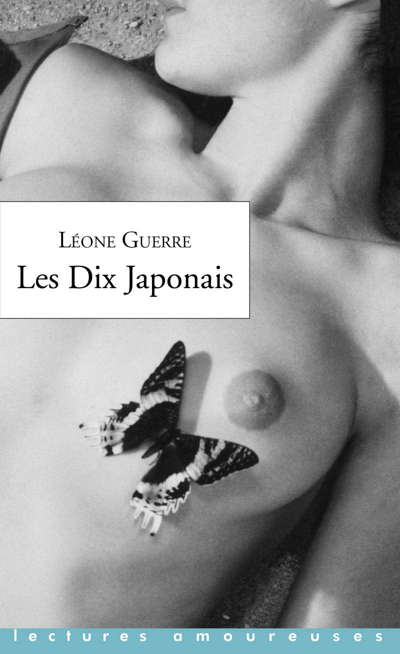 Romans érotiques : « Les Dix Japonais », de Léone Guerre