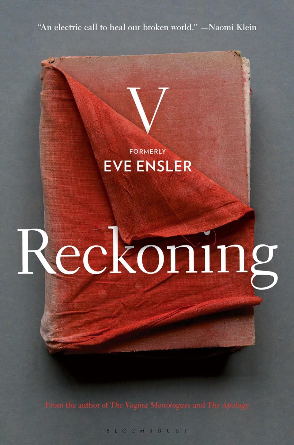 The new memoir from V (formerly Eve Ensler), creator of The Vagina Monologues _ Reckoning (January 31)