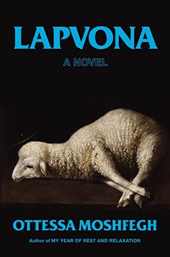 28) Lapvona: A Novel by Ottessa Moshfegh
