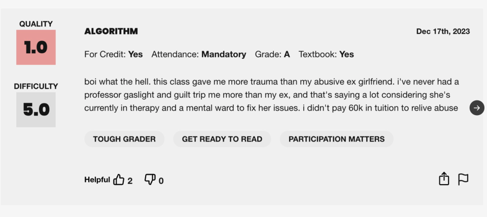 this class gave me more trauma than my abusive ex-girlfried. I've never had a professor gaslight and guilt trip me more