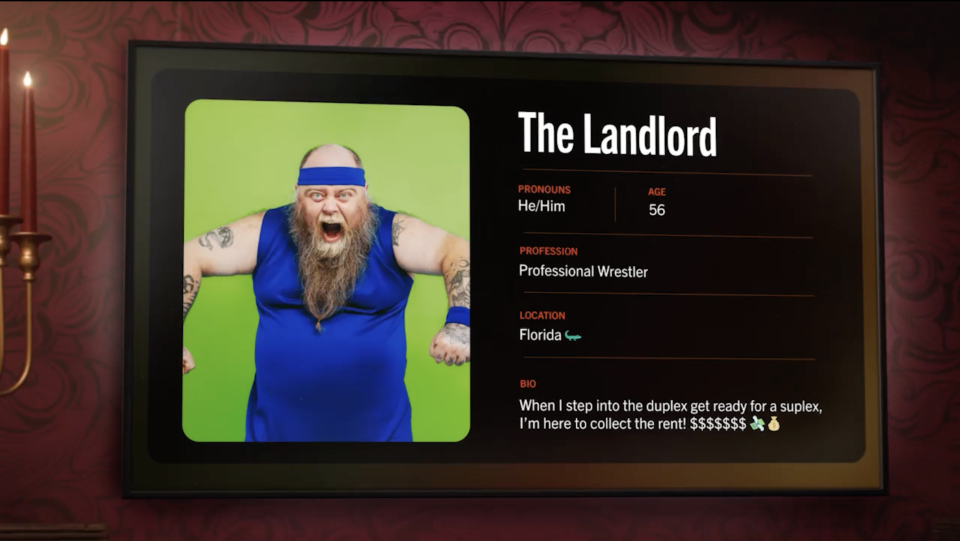 An image of a monitor hung on a burgundy wall with a fake candelabra in the corner. The monitor has a picture of an old, bearded man in a wrestler's pose and the details of "The Landlord." These read: "Pronouns: He/Him; Age: 56. Profession: Wrestler. Location: Florida. Bio: When I step into the duplex get ready for a suplex, I'm here to collect the rent! $$$$$$" 