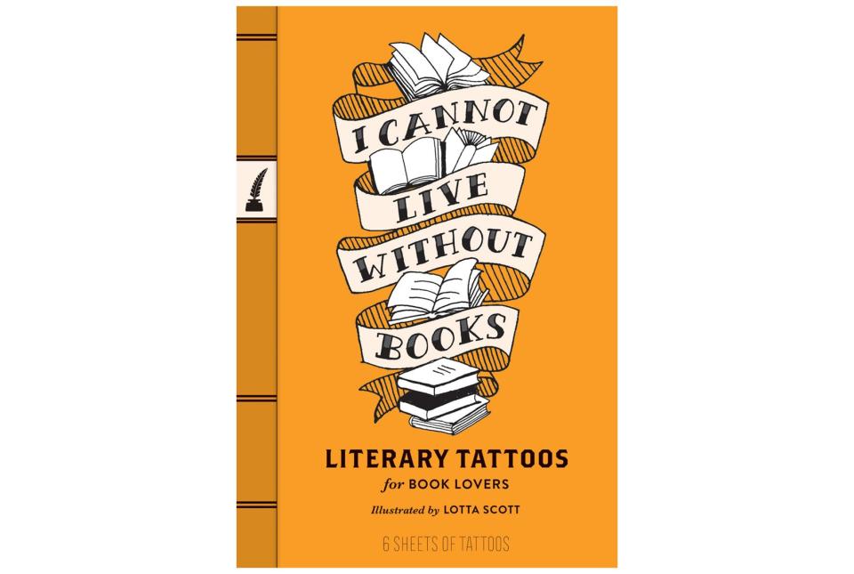 I Cannot Live Without Books: Literary Tattoos for Book Lovers