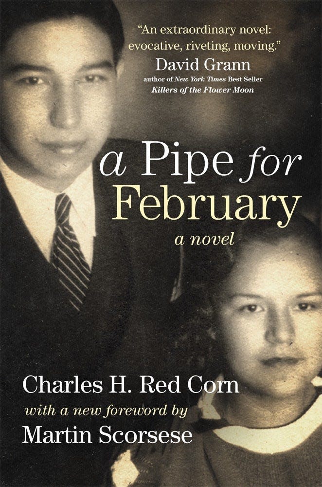 University of Oklahoma Press in July released a new paperback version of Osage author Charles H. Red Corn's (1936–2017) 2005 novel "A Pipe for February" with a new foreword by Oscar-winning director Martin Scorsese. The filmmaker has said that Red Corn's novel influenced his new fact-based film "Killers of the Flower Moon."