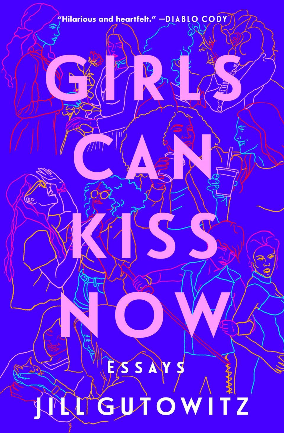 &quot;Girls Can Kiss Now,&quot; by Jill Gutowitz