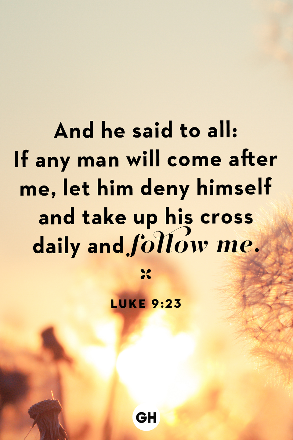 32) Luke 9:23