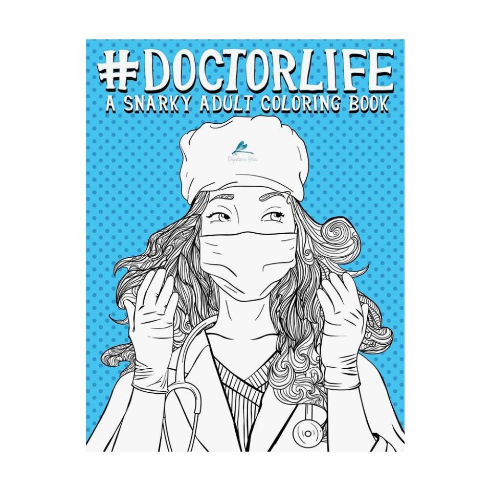 5) Doctor Life: A Snarky Adult Coloring Book