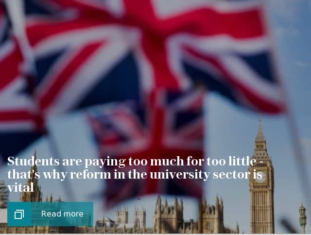 Students are paying too much for too little - that's why reform in the university sector is vital