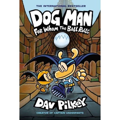 Dog Man: For Whom the Ball Rolls: From the Creator of Captain Underpants (Dog Man #7) (7) (Amazon / Amazon)